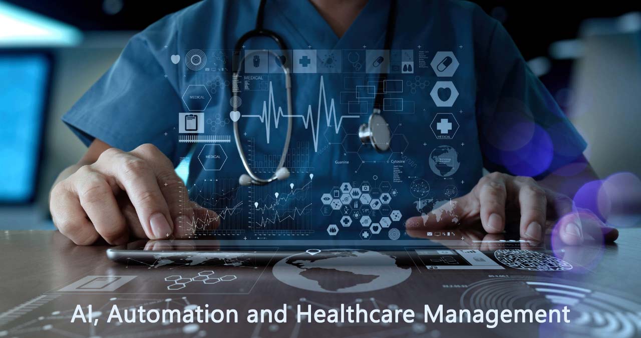 Automation , AI and healthcare management 